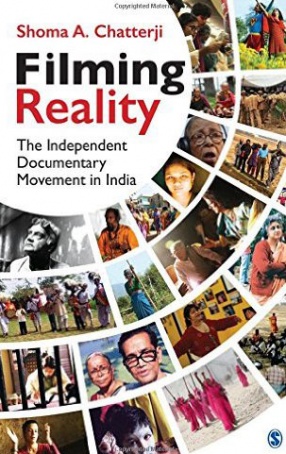 Filming Reality: The Independent Documentary Movement in India
