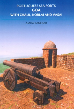 Portuguese Sea Forts Goa with Chaul, Korlai and Vasai