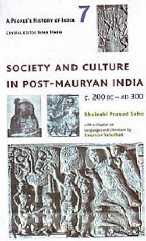 Society and Culture in Post-Mauryan India C. 200 BC-AD 300