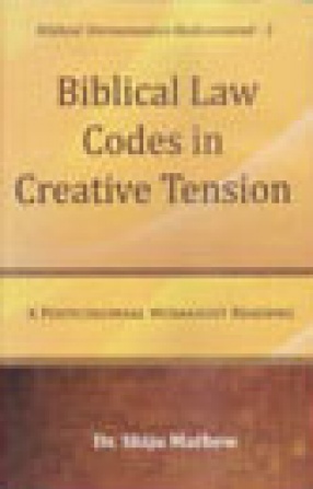 Biblical Law Codes in Creative Tension: A Postcolonial Womanist Reading