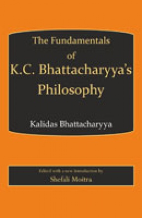 Fundamentals of K.C. Bhattacharyya's Philosophy