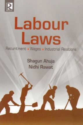 Labour Laws: Recruitment, Wages, Industrial Relations