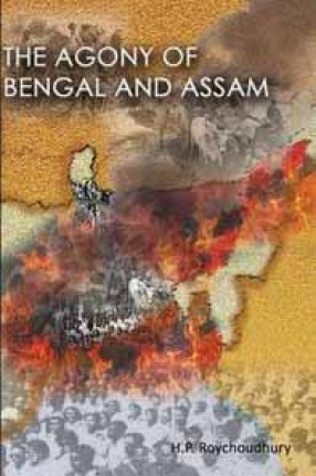 The Agony of Bengal and Assam