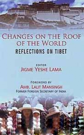 Changes on the Roof of the World: Reflections on Tibet