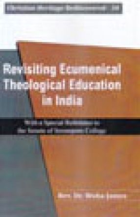 Revisiting Ecumenical Theological Education in India: With a Special Reference to the Senate of Serampore College
