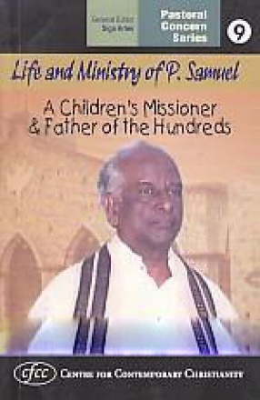 Life and Ministry of P. Samuel: A Children's Missioner & Father of the Hundreds