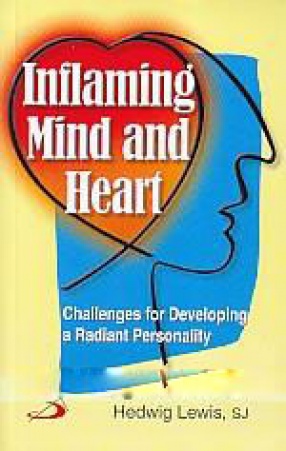 Inflaming Mind and Heart: Challenges for Developing a Radiant Personality