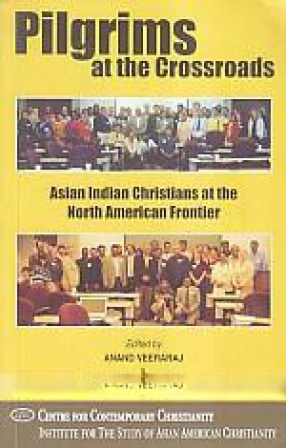 Pilgrims at the Crossroads: Asian Indian Christians at the North American Frontier