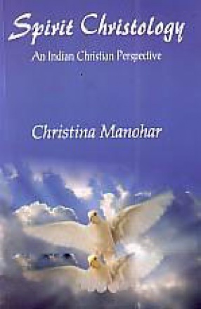 Spirit Christology: An Indian Christian Perspective