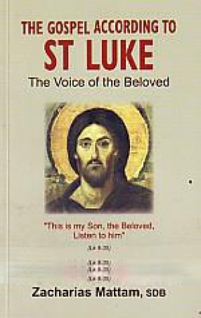 The Gospel According to St. Luke: The Voice of the Beloved
