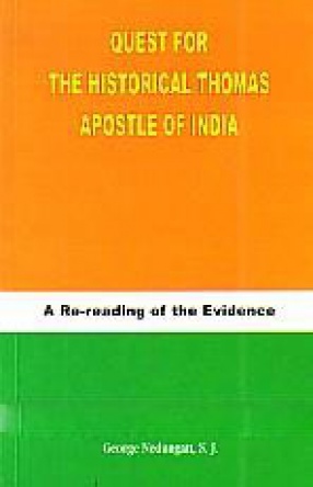 Quest for the Historical Thomas Apostle of India: A Re-Reading of the Evidence