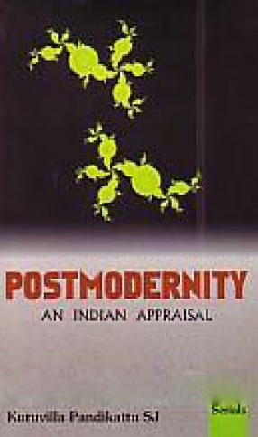 Postmodernity: An Indian Appraisal