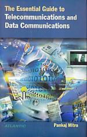 The Essential Guide to Telecommunications and Data Communications