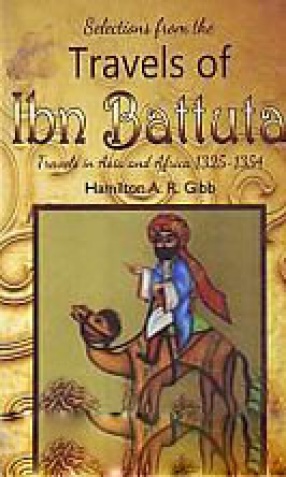 Selections from the Travels of Ibn Battuta: Travels in Asia and Africa 1325-1354