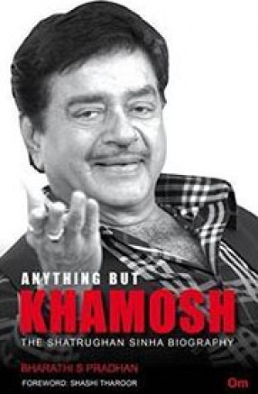 Anything But Khamosh: The Shatrughan Sinha Biography