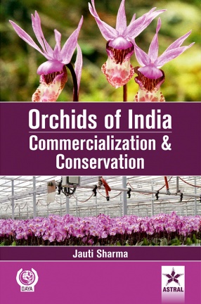 Orchids of India: Commercialization and Conservation