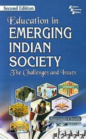 Education in Emerging Indian Society: The Challenges and Issues