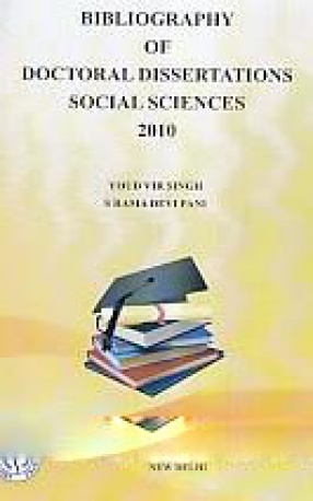 Bibliography of Doctoral Dissertations: Social Sciences, 2010