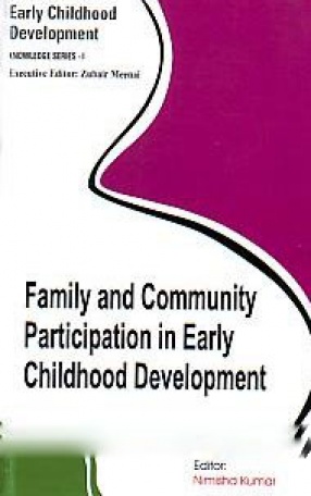 Family and Community Participation in Early Childhood Development 