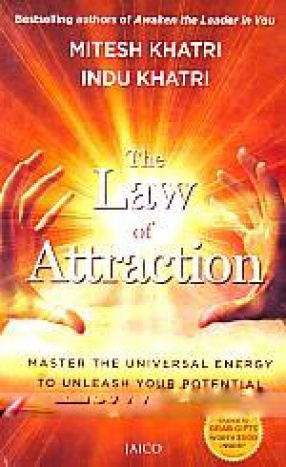 The Law of Attraction: Master the Universal Energy to Unleash Your Potential