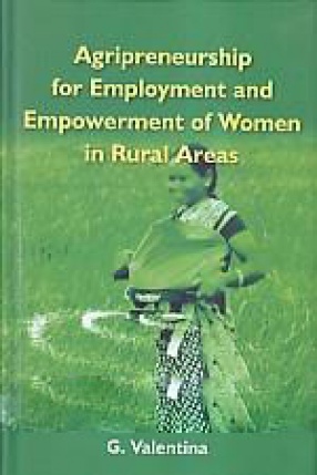 Agripreneurship for Employment and Empowerment of Women in Rural Areas