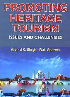 Promoting Heritage Tourism: Issues and Challenges