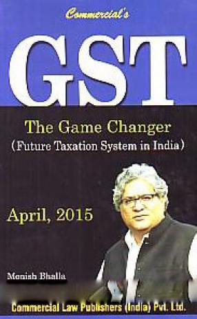 Commercial's GST: The Game Changer: Future Taxation System in India