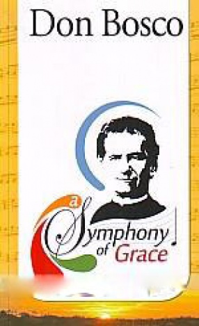 Don Bosco: A Symphony of Grace