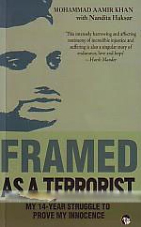 Framed As A Terrorist: My 14-Year Struggle to Prove My Innocence