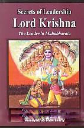 Secrets of Leadership, Lord Krishna: The Leader in Mahabharata