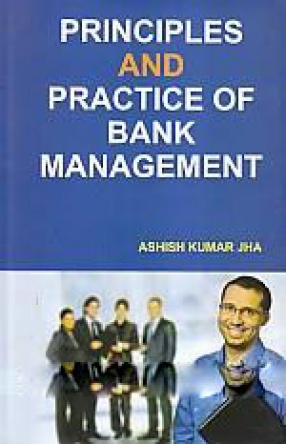 Principles and Practices of Bank Management