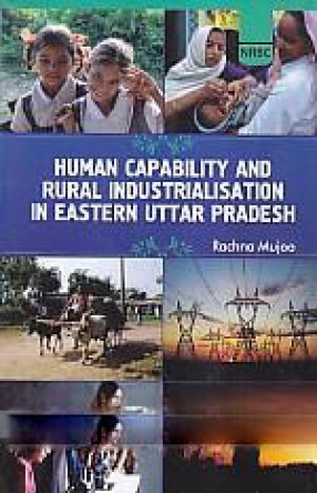 Human Capability and Rural Industrialisation in Eastern Uttar Pradesh