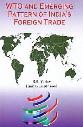 W.T.O. and Emerging Pattern of India's Foreign Trade