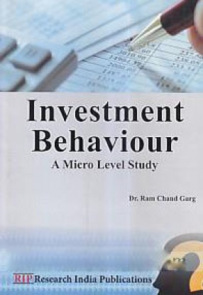 Investment Behaviour: A Micro Level Study