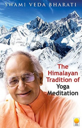 The Himalayan Tradition of Yoga Meditation