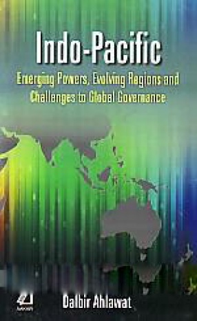 Indo-Pacific: Emerging Powers, Evolving Regions and Global Governance