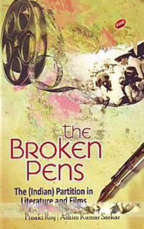 The Broken Pens: The (Indian) Partition in Literature and Films