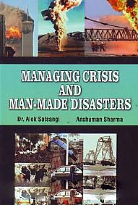 Managing Crisis and Man-Made Disasters