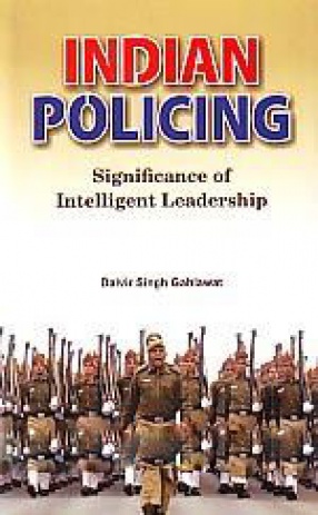 Indian Policing: Significance of Intelligent Leadership