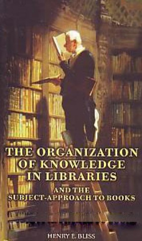 The Organization of Knowledge in Libraries: And the Subject-Approach to Books