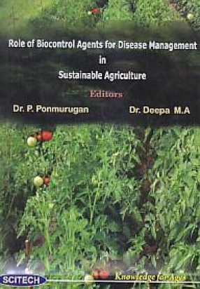 Role of Biocontrol Agents for Disease Management in Sustainable Agriculture