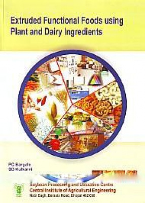 Extruded Functional Foods Using Plant and Dairy Ingredients