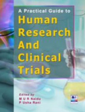 A Practical Guide to Human Research and Clinical Trials