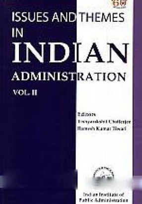 Issues and Themes in Indian Administration, Volume II