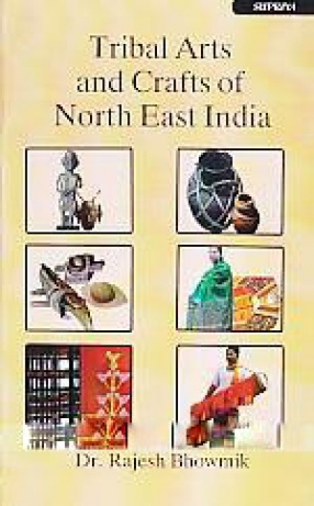 Tribal Arts and Crafts of North-East Region of India