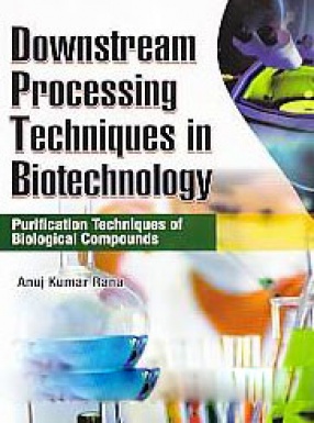 Downstream Processing Techniques in Biotechnology: Purification Techniques of Biological Compounds