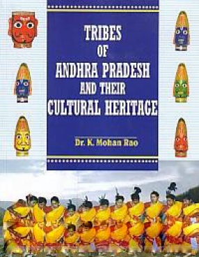 Tribes of Andhra Pradesh and Their Cultural Heritage