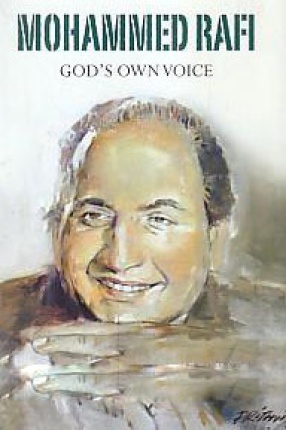 Mohammed Rafi: God's Own Voice