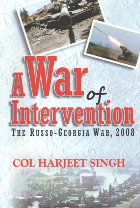 A War of Intervention: The Russio-Georgia War, 2008