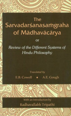 The Sarva-Darsana-Samgraha of Madhavacarya, Or, Review of the Different Systems of Hindu Philosophy